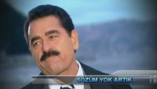 Ibrahim Tatlises - Sözüm Yok Artik - 2012 Hd
