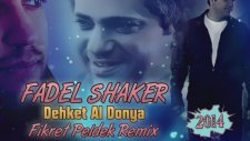 Fadel Shaker - Dehket Al Donya (Fikret Peldek Remix) 2014