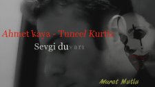 Tuncel Kurtiz - Ahmet Kaya Sevgi Duvarı