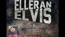 Elleran Elvis - Dogum Mağduru (Diss)