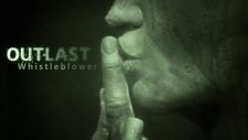 Outlast Whistleblower - Ölüm Öncesi - Bölüm 1