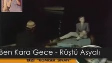 Sen Bir Aysın Ben Kara Gece - Rüştü Asyalı (keloğlan)