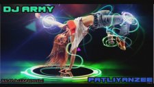 Dj Army - Patlıyanzee 2013 (electro)