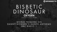 Bisbetic - Dinosaur (world Premiere Danny Howard Bbc Radio 1)