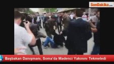 Başbakanlık Danışmanı, Soma'da Madenci Yakınını Tekmeledi!!