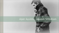 Alper Ayyıldız - Ağustos Sırılsıklam
