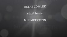 Mehmet Cetın - Beyaz Gömlek