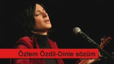 Özlem Özdil - Dinle Sözüm Al Nasihat