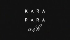 Kara Para Aşk (Jenerik)