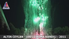 Altın Ceylan 100'lü Roma Kandili Gösterisi 2011