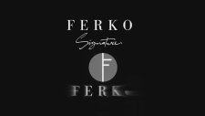 Ferko Signature - Tanıtım Filmi