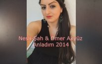 Nesli Şah & Ömer Akyüz - Anladım 2014