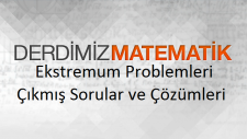 Ekstremum Problemleri Çıkmış Sorular ve Çözümleri