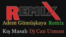 Adem Gümüşkaya - Kış Masalı Dj Can Uzman Remix