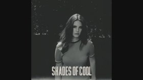 Lana Del Rey - Shades Of Cool Lana Del Rey - Shades Of Cool