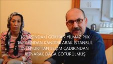 Pkk Tarafından Kandırılan Gökhan Yılmaz'ın Ailesi