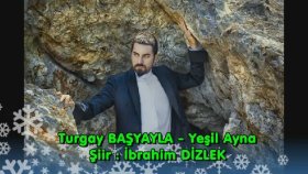 Turgay Başyayla - Yeşil Ayna Turgay Başyayla - Yeşil Ayna