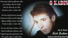 Erol Budan - Hayatımı Yıkan O Kadın Oldu Erol Budan - Hayatımı Yıkan O Kadın Oldu