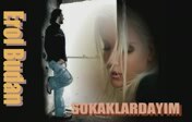 Erol Budan Sokaklardayım