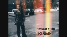 Murat Yıldız - Kısmet