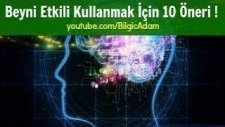 Beyni Etkili Kullanmak İçin 10 Öneri !