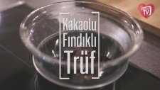 Kakaolu Fındıklı Trüf Tarifi