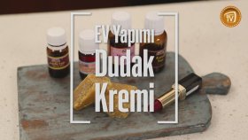 Ev Yapımı Dudak Kremi Tarifi