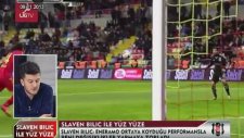 Slaven Bılıc İle Yüz Yüze Part 4