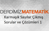 Karmaşık Sayılar Çıkmış Sorular ve Çözümleri 1