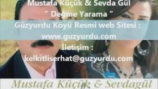 Mustafa Küçük & Sevda Gül - Değme Yarama ( Düet )