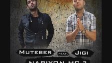 Muteber Feat. Jigi - Nabıyon Mc ? (2013)