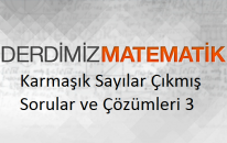 Karmaşık Sayılar Çıkmış Sorular ve Çözümleri 3