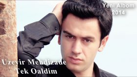 Üzeyir Mehdizade - Tek Qaldim Üzeyir Mehdizade - Tek Qaldim