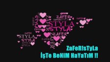 Zafer Styla İşte Benim Hayatım