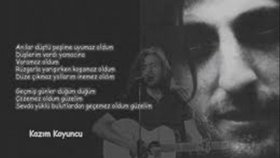 Kazım Koyuncu - İşte Gidiyorum Birşey Demeden Kazım Koyuncu - İşte Gidiyorum Birşey Demeden