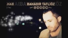 Bahadır Tatlıoz - Daha Ne Olsun