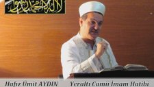 Cuma Vaaz'ı Yeraltı Camii İmam Hatibi / Hafız Ümit Aydın