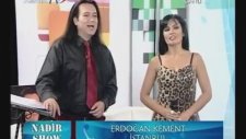Nadir Show - Erdoğan Kement - Rumeli Tv