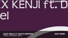 Alex Kenji Ft. Dacia Bridges - I Feel (Original Mix)