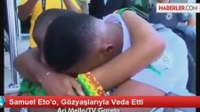 Samuel Eto'o, Gözyaşlarıyla Veda Etti