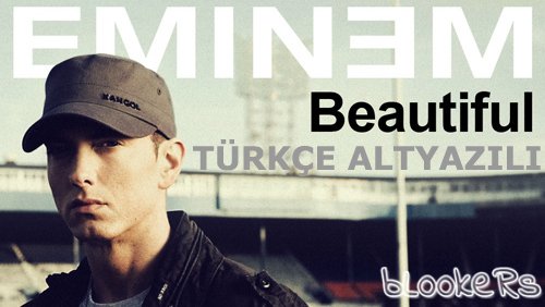 eminem-beautiful-t-rk-e-altyaz-l-zlesene