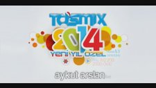 Aykut Arslan - Tdsmix 2014 Yeni Yıl Özel Set