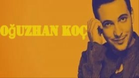 Oğuzhan Koç - Yaranı Sarma Ben Öpeyim Oğuzhan Koç - Yaranı Sarma Ben Öpeyim