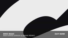 Mike Mago - Man Hands (Kraak & Smaak Remix)