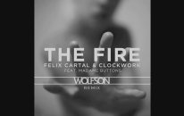 Felix Cartal & Clockwork - The Fire ( Wolfson Remix )