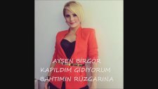 Ayşen Birgör - Kapıldım Gidiyorum & Sarı Kurdelem Sarı