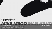 Mike Mago - Man Hands (Low Steppa Remix)