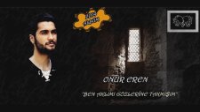 Onur Eren - Ben Aklımı Gözlerine Takmışım (2014)