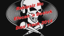 Rakipsiz Mc Efecan'a Destek Diss Track (2014) Pırfena