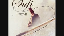 SUFİ - Ney İle Huşu